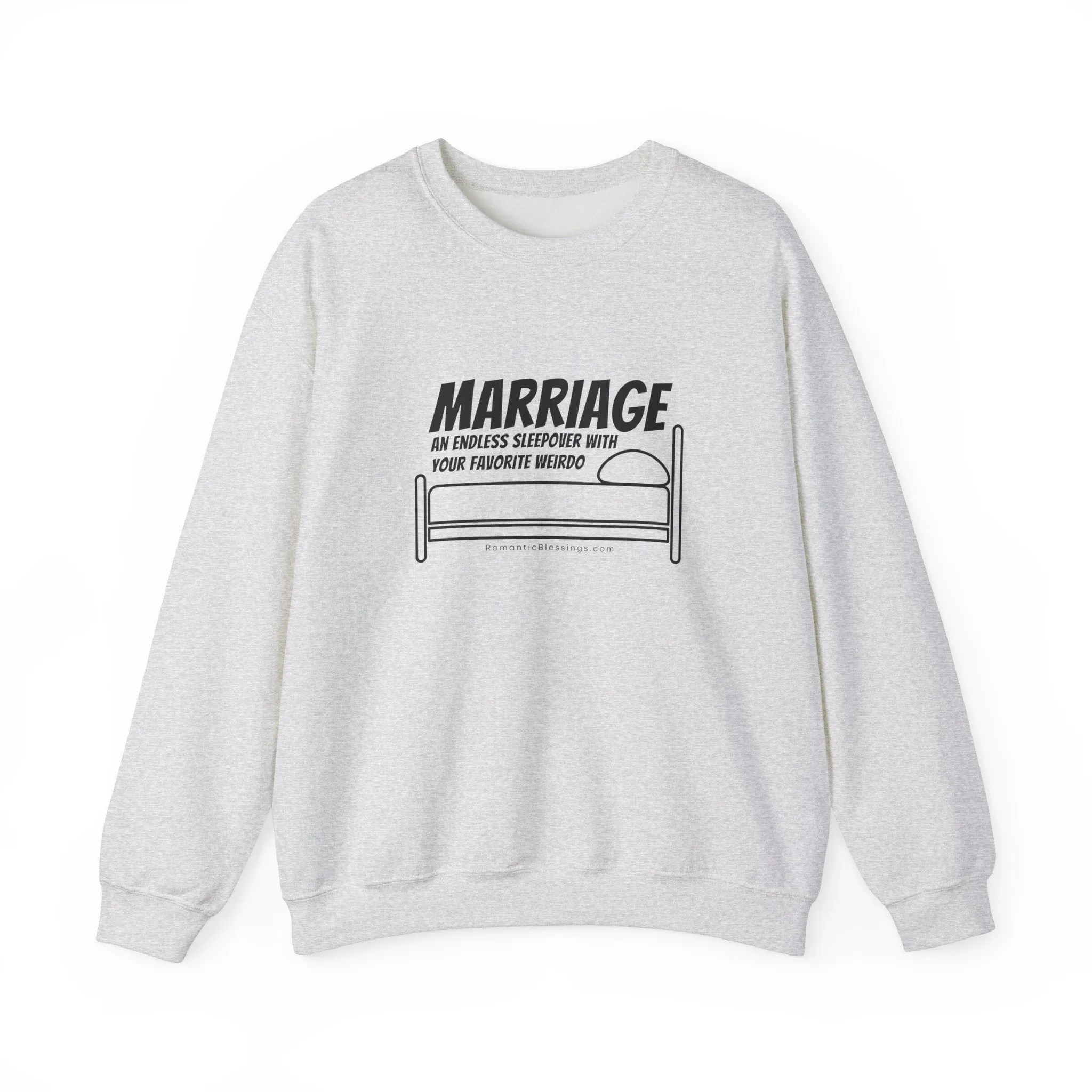 Funny Marriage Message on Crewneck Sweatshirt